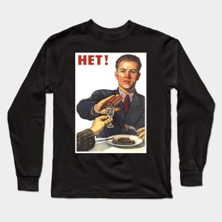 NO Anti-alchogol Soviet posterart propoganda NIET NYET NO HET НЕТ Long Sleeve T-Shirt